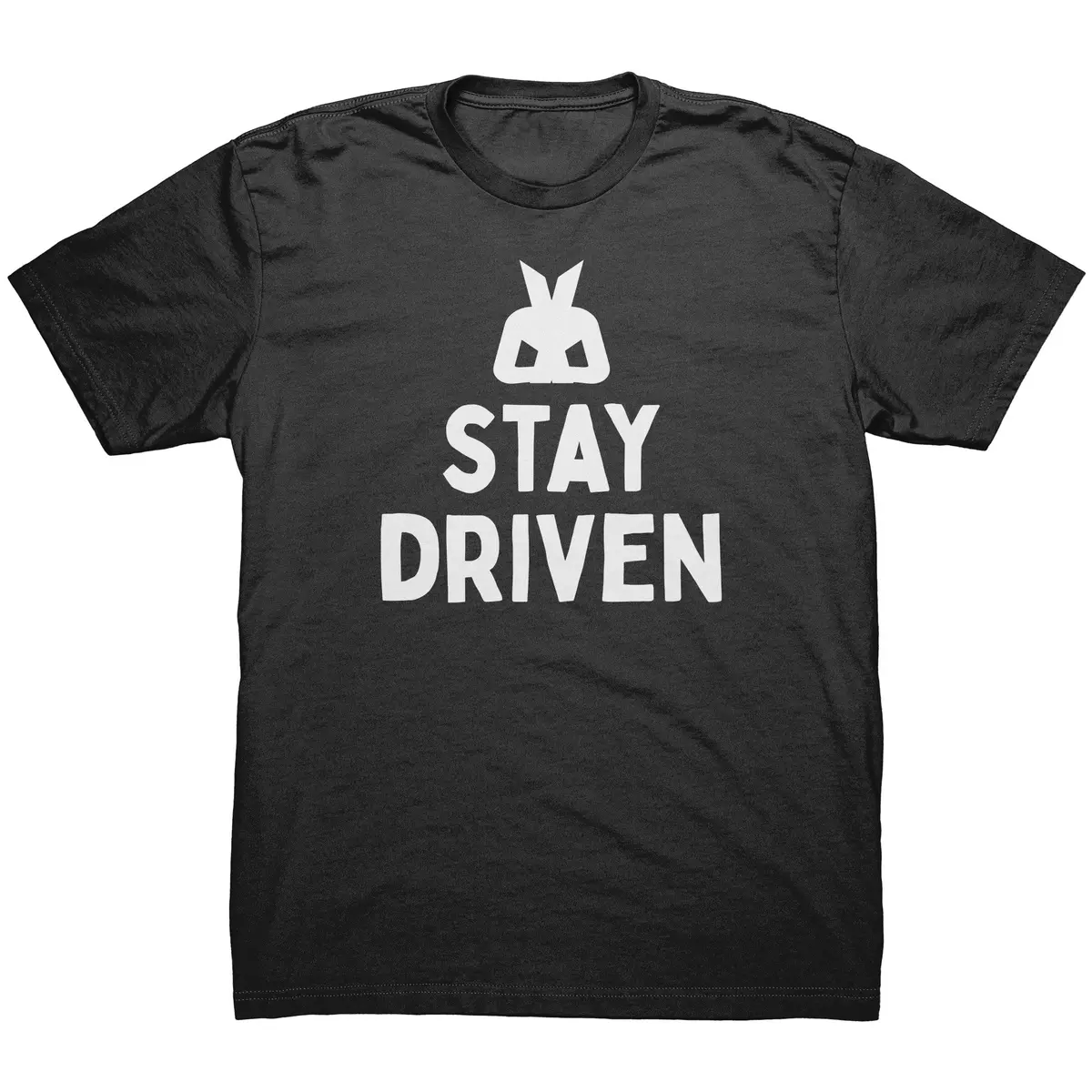 Stay Driven Shirt 1