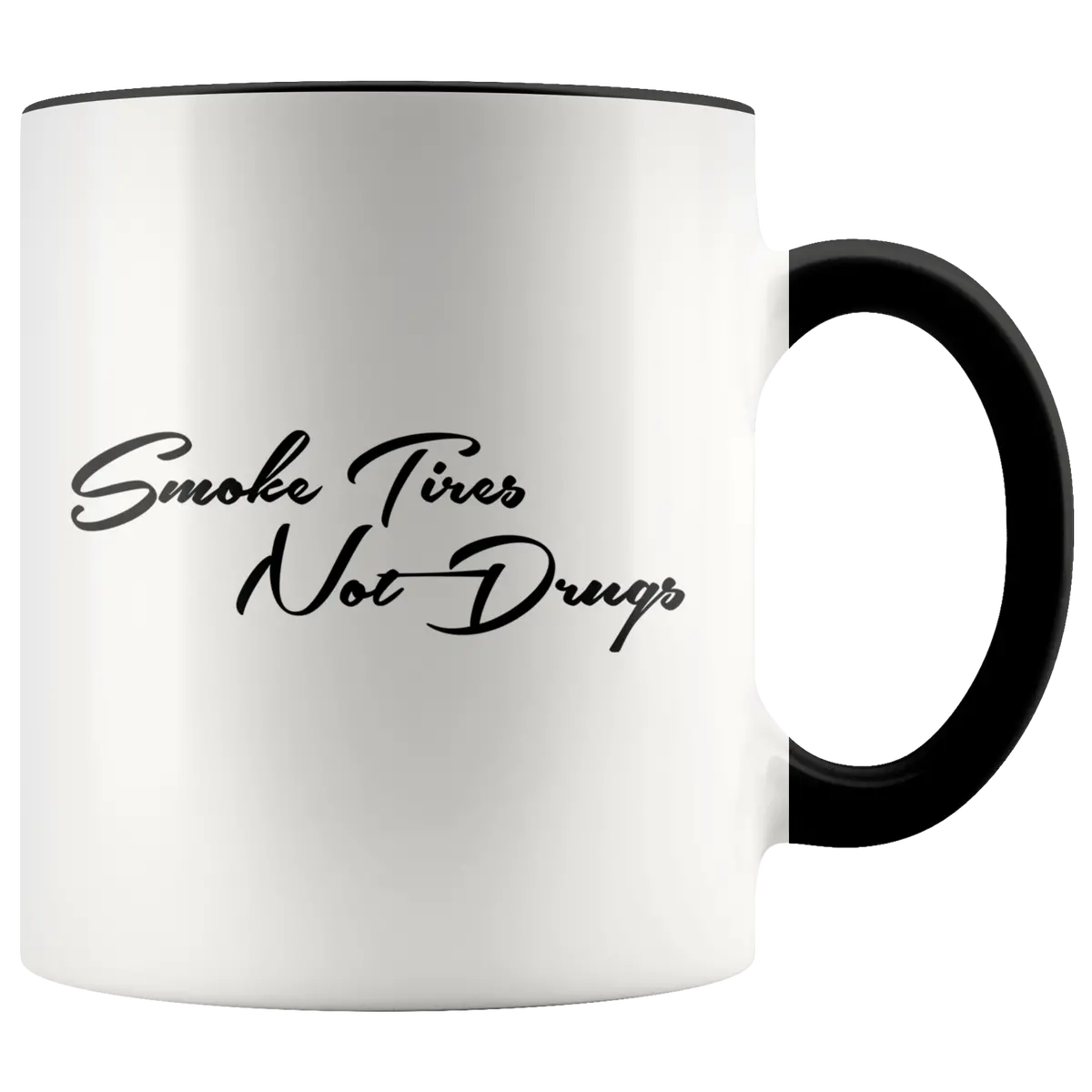 Smoke Tires, Not Drugs Mug 1