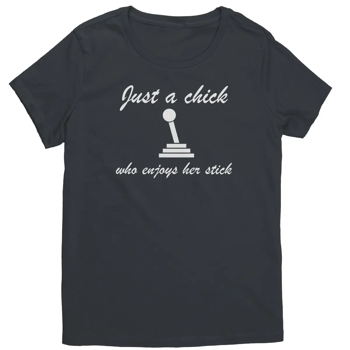 Just A Chick Who Loves Her Stick Shift Women's Tee - Image 4