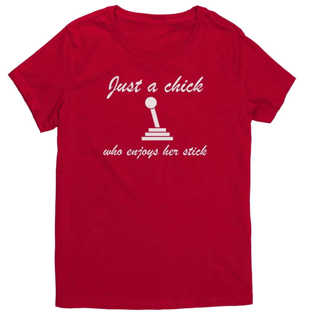 Just A Chick Who Loves Her Stick Shift Women's Tee - Image 5