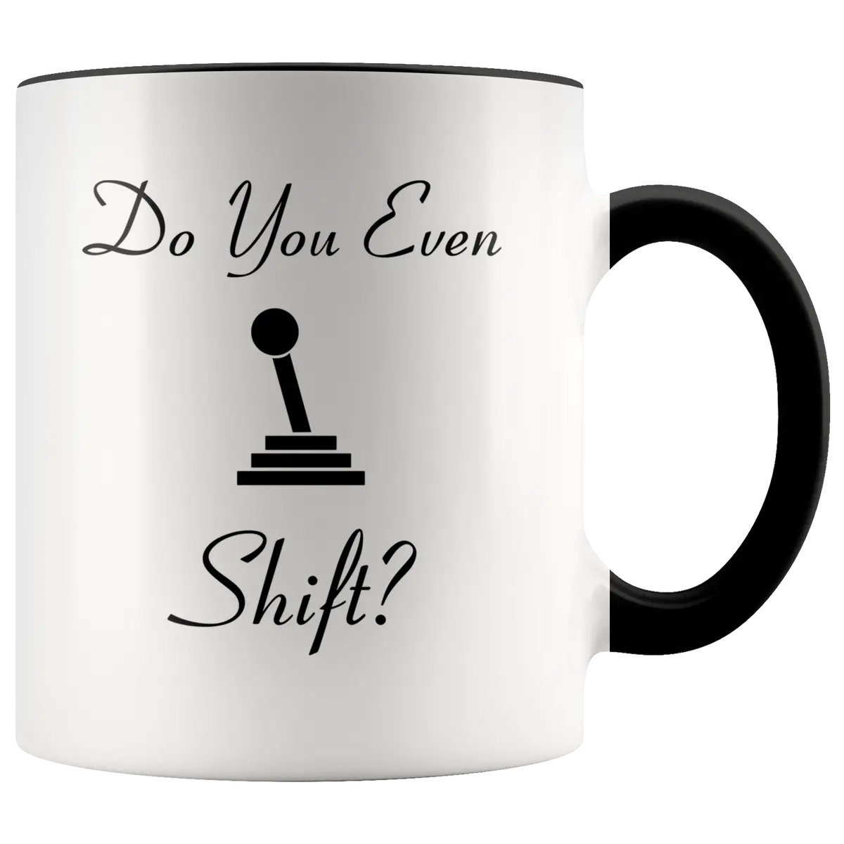 Do You Even Shift Mug 1